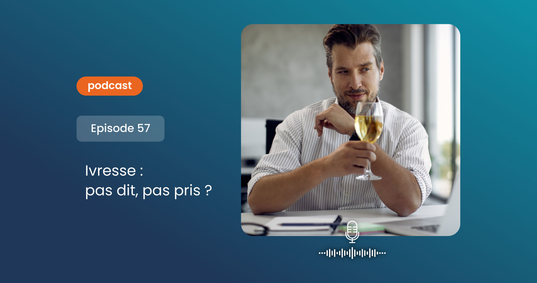 Ivresse : pas dit, pas pris ?