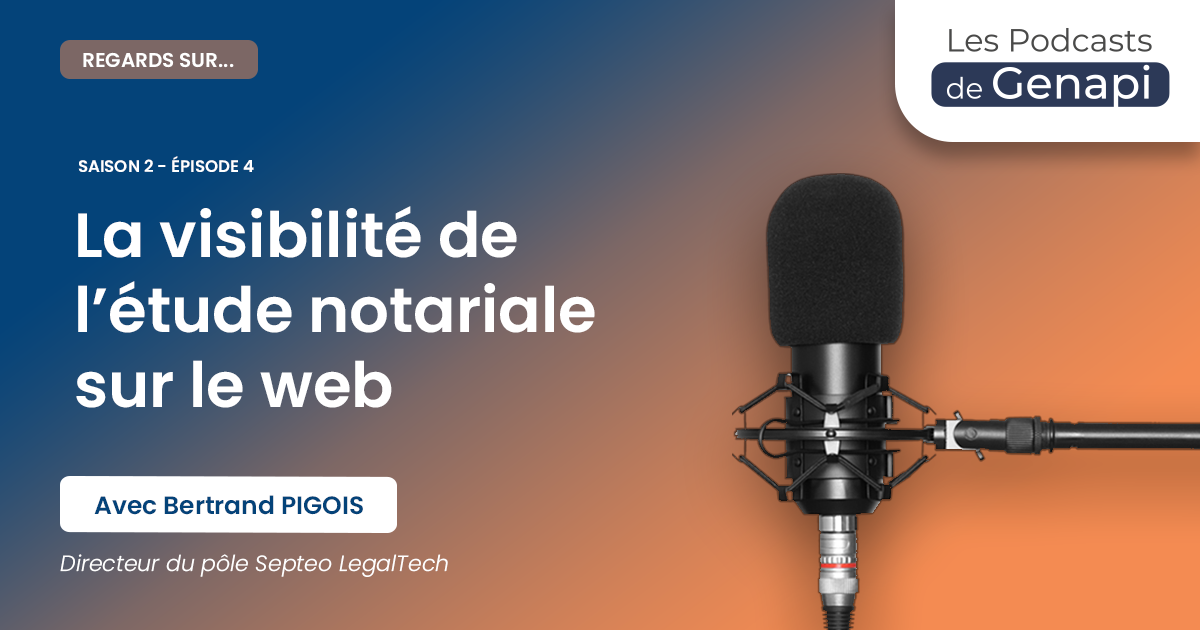 Saison 2 Episode 4 – La visibilité de l'étude notariale sur le web