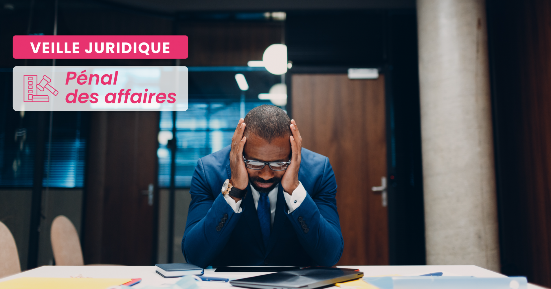 PÉNAL DES AFFAIRES – Rappels concernant l’interdiction de gérer ou d’exercer toute fonction ou emploi public