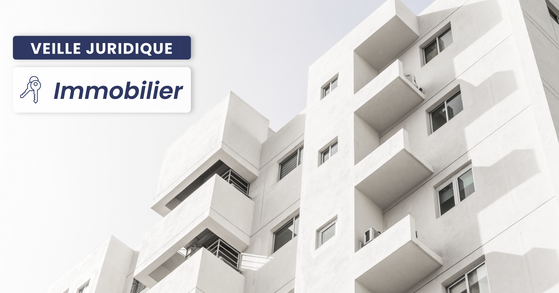 IMMOBILIER - Occupation illicite : la protection des propriétaires est renforcée